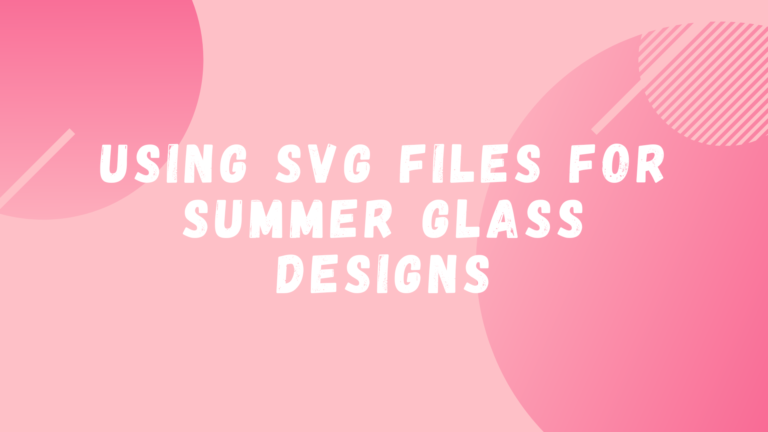 Summer SVG Glass Designs